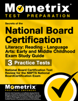 Secrets of the National Board Certification Literacy: Reading-Language Arts: Early and Middle Childhood Exam: National Board Certification Test Review for the Nbpts National Board Certification Exam 162120071X Book Cover
