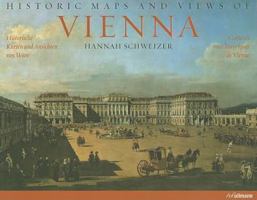 Historic Maps and Views of Vienna/Historische Karten Und Ansichten Von Wien/Cartes Et Vues Historiques de Vienne 3833159677 Book Cover