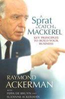 A Sprat to Catch a Mackerel: Key Principles to Build your Business 1868423697 Book Cover