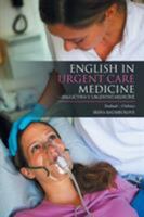 English in Urgent Care Medicine - Angličtina V Urgentn� Medic�ně: Textbook - Učebnice 1514462389 Book Cover