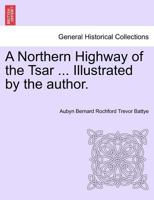 A Northern Highway of the Tsar 1241601534 Book Cover