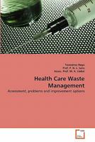 Health Care Waste Management: Assessment, problems and improvement options 3639326075 Book Cover
