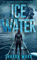 Ice Water: A Fin Fleming Scuba Diving Mystery (Fin Fleming Scuba Diving Mysteries) 1958478393 Book Cover