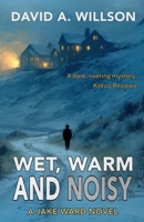 Wet, Warm and Noisy 0999615084 Book Cover