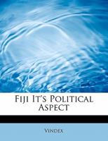 Fiji It's Political Aspect 1241624240 Book Cover