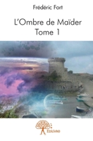 L'Ombre de Maïder - Tome 1 (French Edition) 2332952322 Book Cover