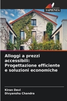 Alloggi a prezzi accessibili: Progettazione efficiente e soluzioni economiche (Italian Edition) 6208103940 Book Cover