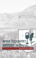 Wine Country Writers' Festival Anthology: 2023 B0CG8984XH Book Cover