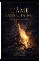 L'Âme sans chaînes Fils de liberté et d'identité (French Edition) B0GZ3234DV Book Cover