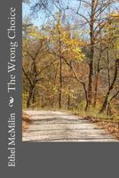 The Wrong Choice 1481896512 Book Cover