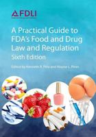 A Practical Guide to Food and Drug Law and Regulation 193506553X Book Cover