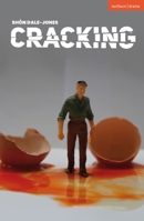 Cracking (Modern Plays) 1350476951 Book Cover