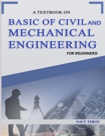 Basic of Civil and Mechanical Engineering: A Textbook For Beginners 1689714476 Book Cover