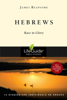 Hebrews: Race to Glory (Lifeguide Bible Studies) 0830830170 Book Cover