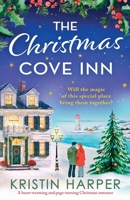 The Christmas Cove Inn: A heart-warming and page-turning Christmas romance 1807223353 Book Cover