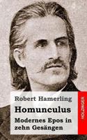 Homunculus; Moderne Epos in Zehn Ges�ngen 1482557436 Book Cover