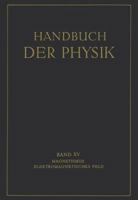 Handbuch der Physik, Band XV: Magnetismus - Elektromagnetisches Feld 3642889271 Book Cover