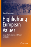 Highlighting European Values : About the Formation of Western Civilization 3031986253 Book Cover
