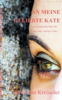 An meine geliebte Kate: Eine Geschichte über die wahre und ewige Liebe 3752888725 Book Cover