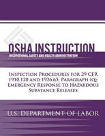 OSHA Instruction: Inspection Procedures for 29 CFR 1910.120 and 1926.65, Paragraph (q): Emergency Response to Hazardous Substance Releases 1479342440 Book Cover