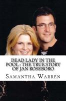 Dead Lady In The Pool : The True Story of Jan Roseboro 1979353662 Book Cover