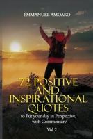 72 Positive and Inspirational Quotes to Put Your Day in Perspective, with Commentary. Vol 2 1698383827 Book Cover