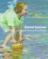 Eternal Summer: The Art of Edward Henry Potthast 1907804064 Book Cover