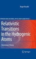Relativistic Transitions In The Hydrogenic Atoms: Elementary Theory 3540855491 Book Cover