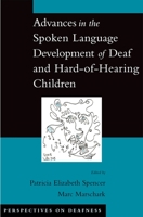 Advances in the Spoken-Language Development of Deaf and Hard-of-Hearing Children 0195179870 Book Cover