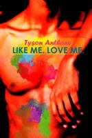 Like Me. Love Me. [Gay Black / MM Romance] 1514603071 Book Cover