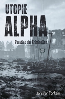 Utopie Alpha: Paradies der Kriminellen B0CCCKMPPX Book Cover