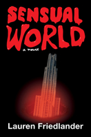 Sensual World: A Novel 1646223527 Book Cover