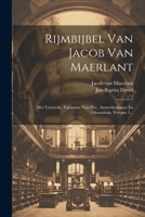 Rijmbijbel Van Jacob Van Maerlant: Met Voorrede, Varianten Van Hss., Aenteekeningen En Glossarium, Volume 1... (Dutch Edition) 1022324659 Book Cover