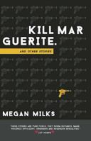 Kill Marguerite and Other Stories 0989473600 Book Cover