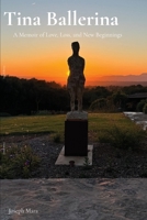 Tina Ballerina: A Memoir of Love, Loss, and New Beginnings B0H59M4YJ2 Book Cover