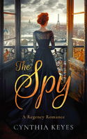 The Spy (19th Century Romance) 1036702642 Book Cover