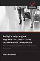 Polityka imigracyjna i zagraniczna: dwustronne porozumienia dobrowolne (Polish Edition) 6630239040 Book Cover