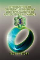 Introduction to Differential Geometry with applications to Navier-Stokes Dynamics 0595339212 Book Cover