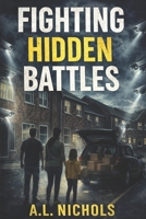Fighting Hidden Battles B0GM6JQL7V Book Cover