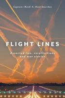 Flight Lines: Assorted Lies, Recollections and War Stories 1525500112 Book Cover