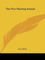 The new hunting annual 1163817961 Book Cover