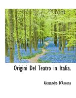 Origini del Teatro in Italia. 111612498X Book Cover