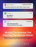 Minding The Business That Pays You: The Ultimate Planner 0359681336 Book Cover