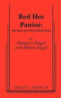 Red Hot Patriot: The Kick-Ass Wit of Molly Ivins 0573698953 Book Cover