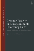 Creditor Priority in European Bank Insolvency Law: Financial Stability and the Hierarchy of Claims 1509953655 Book Cover
