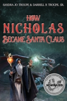 How Nicholas Became Santa Clause B0BRJZF717 Book Cover