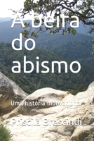 A beira do abismo: Uma história motivacional B099C4YVDF Book Cover