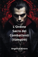 L'Ordine Sacro dei Combattenti (Vampire) B0CS7VGWDH Book Cover