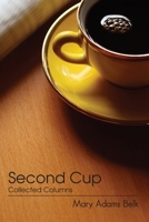 Second Cup: Selected Columns 0985340444 Book Cover