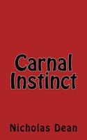 Carnal Instinct 1456312197 Book Cover